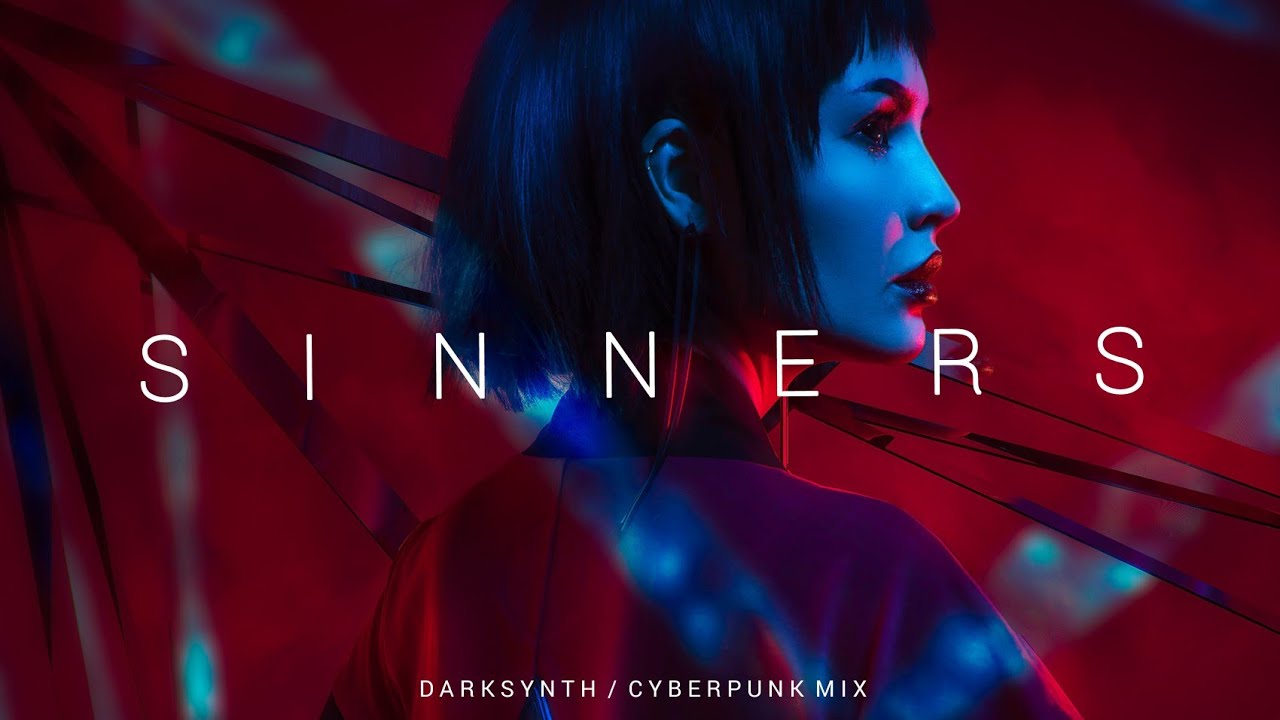 Darksynth / Cyberpunk / Dark Electro Mix 'SINNERS'
