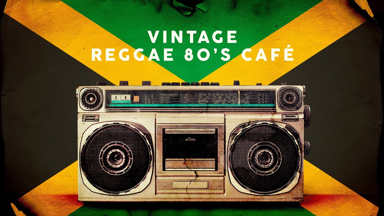 Vintage Reggae 80's Café - Playlist 2020